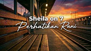 Download lagu Sheila On 7 – Perhatikan Rani (Soft Live Inspired Version) | Cover mp3