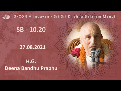 H.G. Deena Bandhu Prabhu_SB-10.20_27.08.2021.