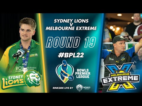 BPL22 - Round 19 Sydney Lions v Melbourne eXtreme