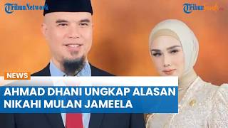 Akui Sempat Ingin Cerai, Ahmad Dhani Beberkan Alasan Nikahi Mulan Jameela, Singgung Takdir & Agama