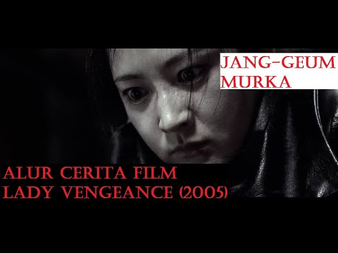 Ketika Jang-geum menyimpan d3ndam. Alur Cerita Film: Sympathy For Lady Vengeance