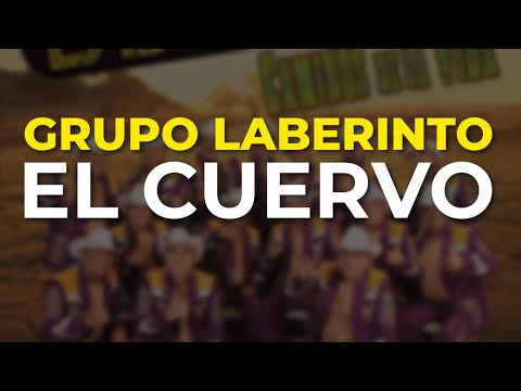 Grupo Laberinto - El Cuervo (Audio Oficial)