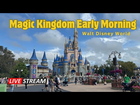 ???? Live - Magic  Kingdom Early Morning -  Walt Disney World  5.4.2024