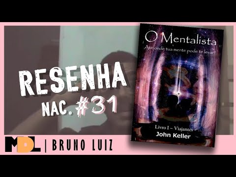 Resenha Nac. #31 - O Mentalista: Livro I - Viajantes do John Keller - MDL