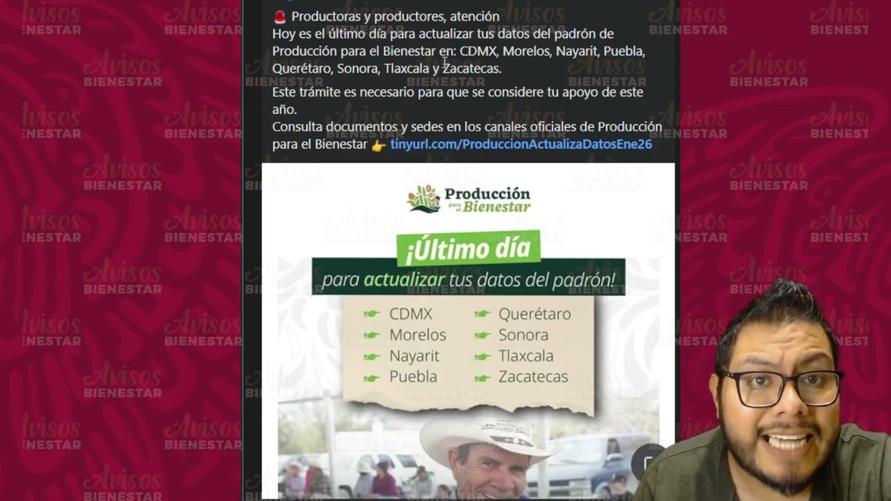 último día para actualizar, datos del padrón de Producción para el Bienestar y recibir el apoyo 2026