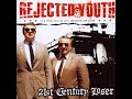 REJECTED YOUTH 21st CENTURY LOSER GERMANY 2002 FULL ALBUM STREET PUNK OI