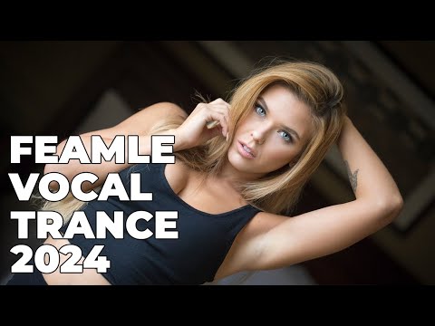 вокал-транс микс | Beautiful Female Vocal Trance 2024 Vol.1 | VOCAL TRANCE 2013 [FULL ALBUM]