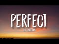 Ed Sheeran - Perfect (Lyrics) Ed Sheeran - Perfect (Lyrics)