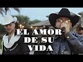 Grupo Frontera x Grupo Firme - EL AMOR DE SU VIDA (2023)  (Letra/Lyrics)