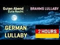 Guten Abend, Gute Nacht - 2 Hours of GERMAN LULLABY | Lullaby Songs