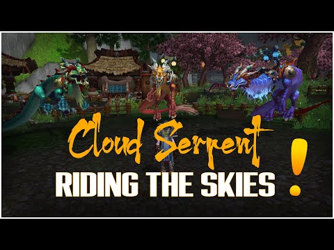 WoW: "Riding the Skies Quest" How to get your Cloud Serpent Mount