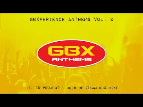 GBXperience Anthems Volume 2 - 11 - TR Project - Hold Me (Team GBX Mix)