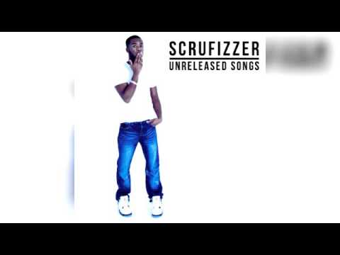 Scrufizzer - Unrealeased Songs (Mixtape)