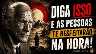 Diga Estas 3 Palavras e As Pessoas Nunca Mais Te Tratarão da Mesma Forma | Carl Jung