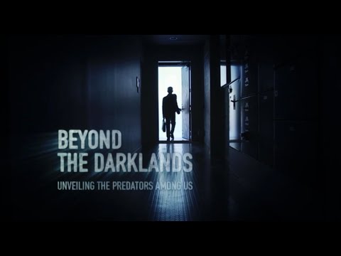 BEYOND THE DARKLANDS : Unveiling the Predators Among Us