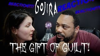 Gojira The Gift Of Guilt Reaction!!!