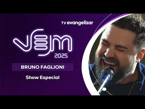 Show Especial com Bruno Faglioni | Festival VEM 2025 | 14/11/25