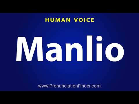 How To Pronounce Manlio