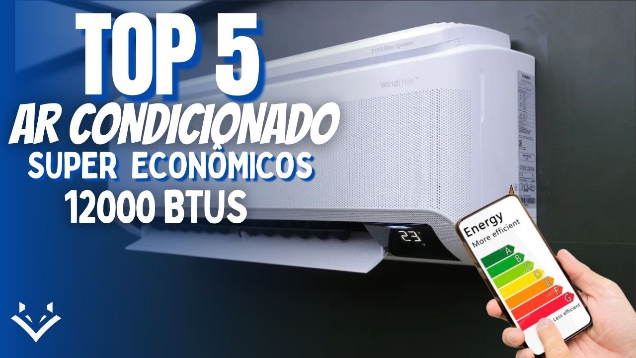 Os Melhores AR Condicionados 12000 Btus SUPER Econômicos e Eficientes 2024 ✅ Novo ✅ - Black Friday