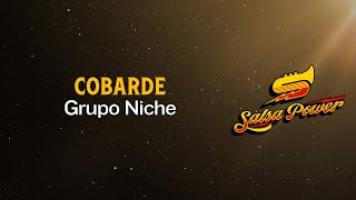 Cobarde, Grupo Niche, Video Letra - Salsa Power