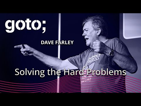 Solving the Hard Problems • Dave Farley • GOTO 2024