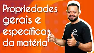 Propriedades gerais e específicas da matéria - Brasil Escola