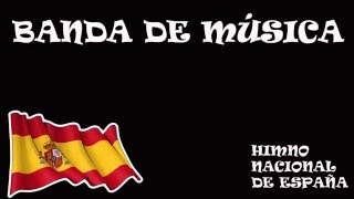 Himno Nacional de España - Banda de Música