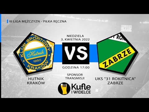 LIVE: Hutnik Kraków - UKS "31 Rokitnica" Zabrze 03.04.2022