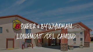 Super 8 by Wyndham Longmont/Del Camino Review - Longmont , United States of America