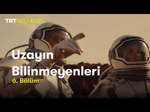 Uzayın Bilinmeyenleri | Yaşamak İçin Bir Evren | TRT Belgesel