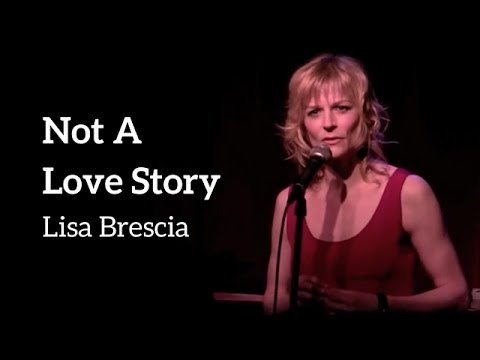 NOT A LOVE STORY - Lisa Brescia