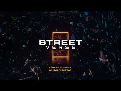 STREETVERSE 2025: Street Movers - Minicrew