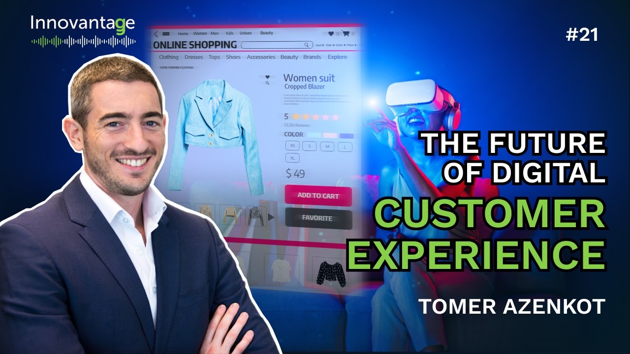 The Future of Digital Customer Experience | Innovantage Podcast #21