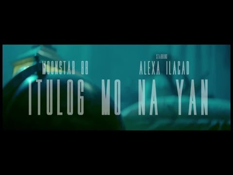 Moonstar88 - Itulog Mo Na Yan (Official Music Video)