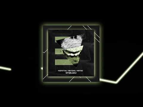 Perpetual Universe, Fantoo - Overload