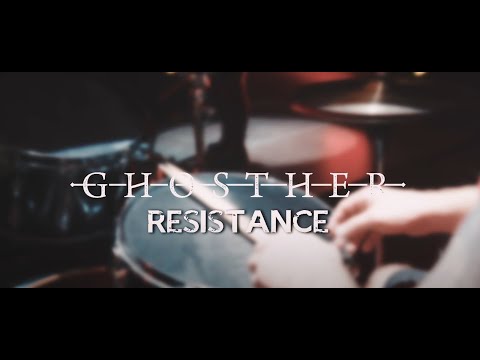 GHOSTHER - Resistance || Official Video