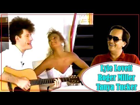 LYLE LOVETT - ROGER MILLER - TANYA TUCKER - She's No Lady