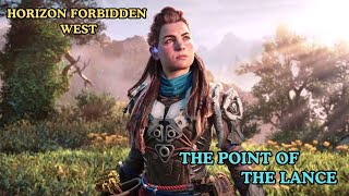 Horizon Forbidden West: The Point of the Lance Gameplay 🏹🎮