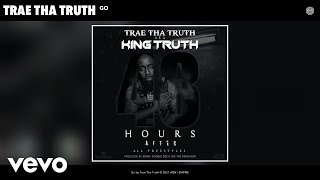 Trae Tha Truth - Go (Audio)