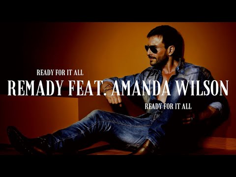 Remady feat. Amanda Wilson - Ready for it all