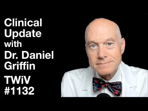 TWiV 1132: Clinical update with Dr. Daniel Griffin