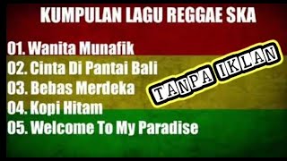 Download lagu Kumpulan Lagu Reggae SKA || WanitaMunafik || Kopi Hitam || Momonon || Sejedewe || Bebas Merdeka mp3 Download lagu Kumpulan Lagu Reggae SKA || WanitaMunafik || Kopi Hitam || Momonon || Sejedewe || Bebas Merdeka mp3