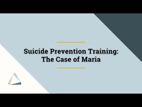 Suicide Prevention Training: The Case of Maria