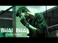 04 BHAI BHAI Official Bhagat RESPECT THE STREET