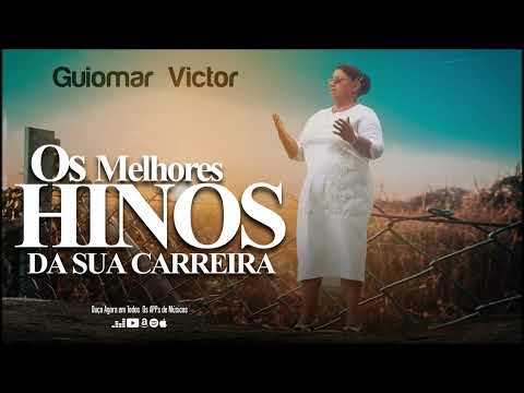Guiomar Víctor - Os Melhores Hinos da sua Carreira