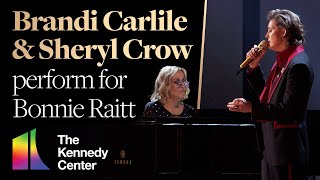 Brandi Carlile &amp; Sheryl Crow - &quot;I Can&#39;t Make You Love Me&quot; for Bonnie Raitt | Kennedy Center Honors