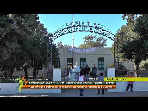 Agustoni, La Pampa. Centenario Escuela N° 161 Don Roberto Petit de Meurville 16 05 2026