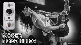 Video thumbnail for The MOOER Noise Killer Pedal Demo and Review by Justin Blair