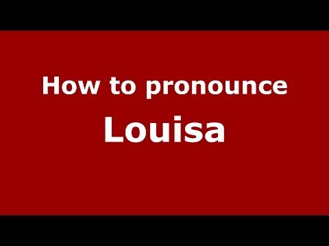 How to pronounce Louisa
