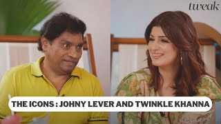 The Icons: Johnny Lever and Twinkle Khanna